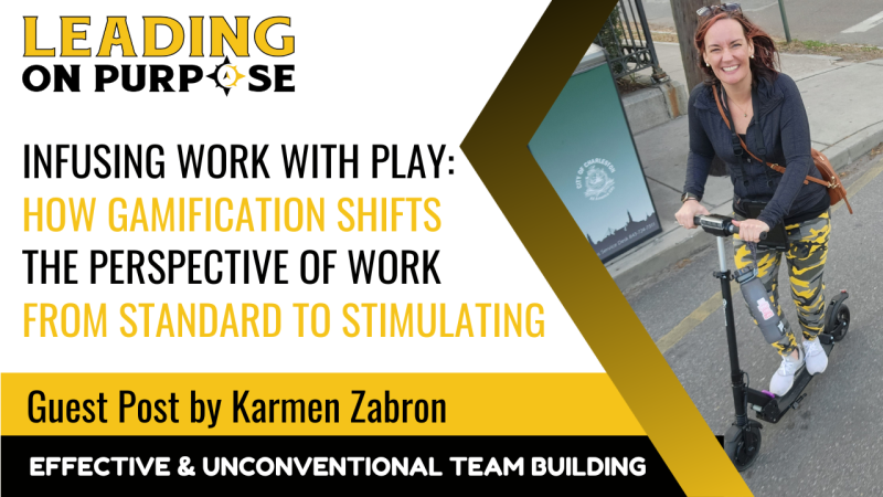 Infusing_Work_With_Play_Leading_On_Purpose_Newsletter_Karmen_Zabron_1-1c72d569 On Purpose Adventures Blog - Results from #72