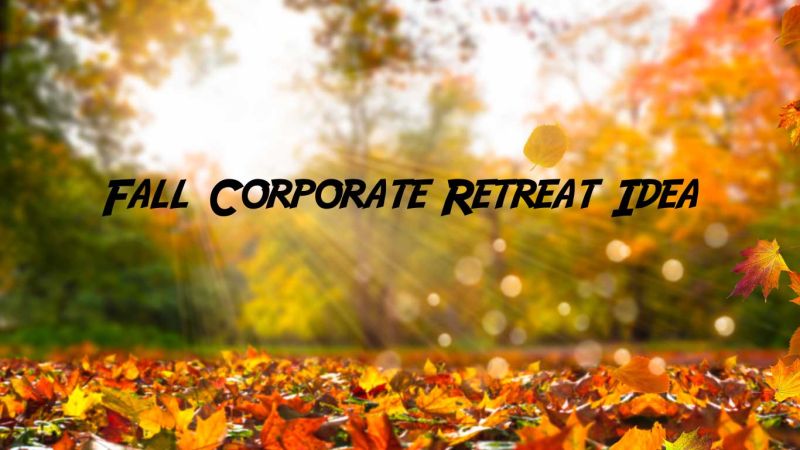 Fall-Corporate-Retreat-Idea-3-2321166a image Fall-Corporate-Retreat-Idea-3-2321166a On Purpose Adventures Blog - Results from #96