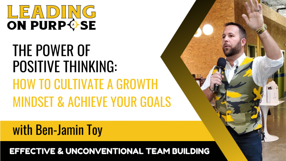 The_Power_of_Positive_Thinking_Leading_On_Purpose-5c822f07 image The_Power_of_Positive_Thinking_Leading_On_Purpose-5c822f07 The Power of Positive Thinking: How to Cultivate a Growth Mindset and Achieve Your Goals