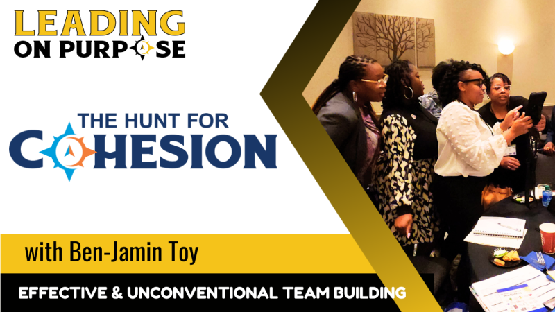 The_Hunt_for_Cohesion_Leading_On_Purpose-64564c9a On Purpose Adventures Blog - Results from #64
