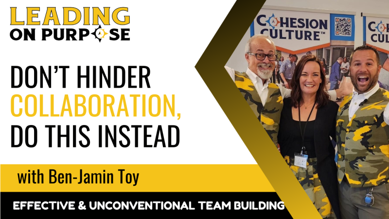 Dont_Hinder_Collaboration_Do_This_Instead_-_Leading_On_Purpose_Newsletter-78d12502 On Purpose Adventures Blog - Results from #72